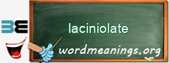 WordMeaning blackboard for laciniolate